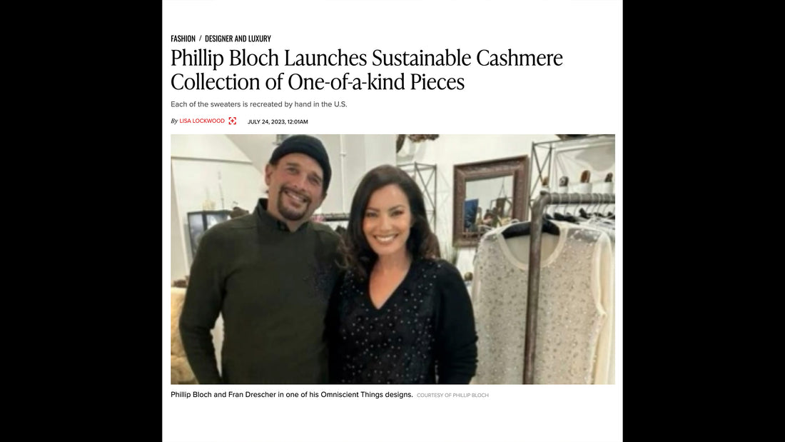 Phillip Bloch Launches Sustainable Cashmere Collection of One-of-a-kind Pieces - WWD